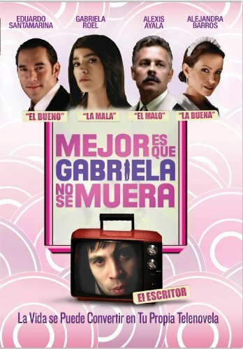 Лучше что Габриэла не умерла (2007)